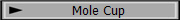 Mole Cup