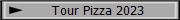 Tour Pizza 2023