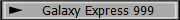 Galaxy Express 999