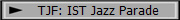 TJF: IST Jazz Parade