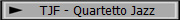 TJF - Quartetto Jazz